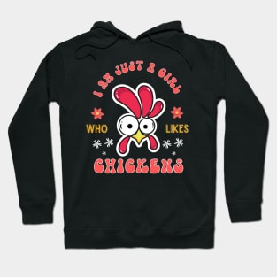 I Am Just A Girl Who Likes Chickens Hoodie